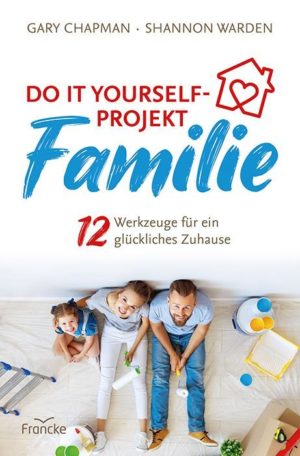 Gary Chapman, Shannon Warden - Do ist yourself-Projekt Familie