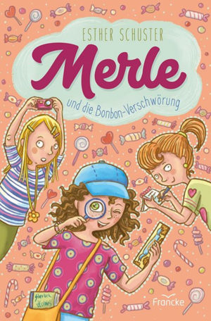 Esther Schuster - Merle und die Bonbon-Verschwörung