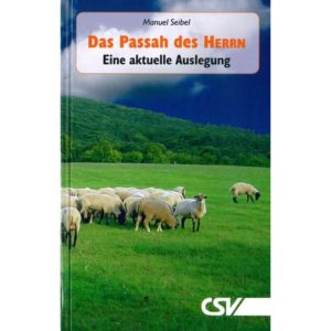 Manuel Seibel - Das Passah des HERRN