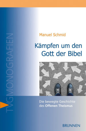 Manuel Schmid - Kämpfen um den Gott der Bibel