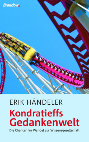 Erik Händeler - Kondratieffs Gedankenwelt