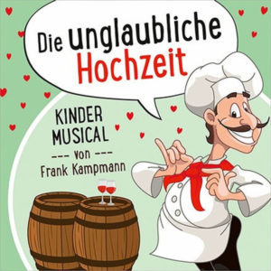 Frank Kampmann - Die unglaubliche Hochzeit (CD)