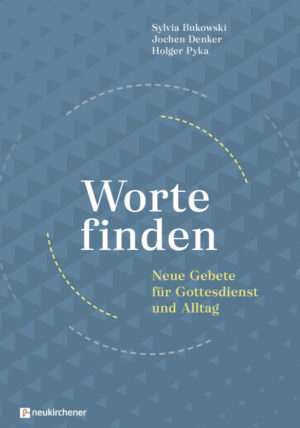Sylvia Bukowski, Jochen Denker, Holger Pyka - Worte finden
