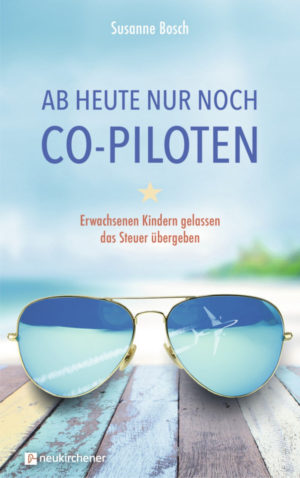 Susanne Bosch - Ab heute nur noch Co-Piloten