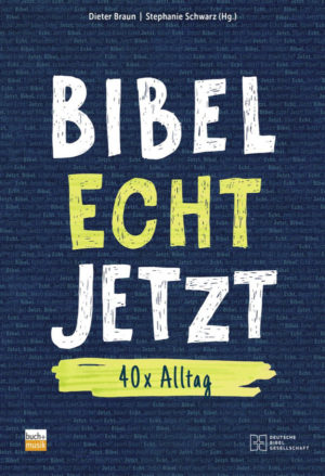 Dieter Braun - Bibel Echt Jetzt