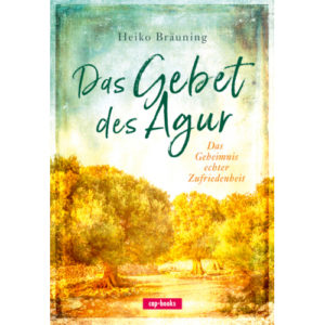 Heiko Bräuning - Das Gebet des Agur