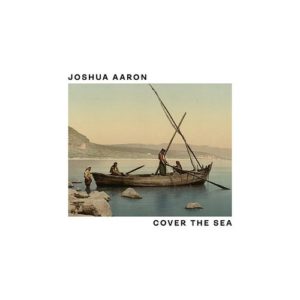 Joshua Aaron - Cover The Sea