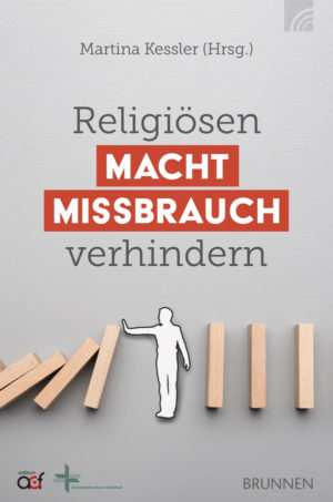 Martha Kessler - Religiösen Machtmissbrauch verhindern