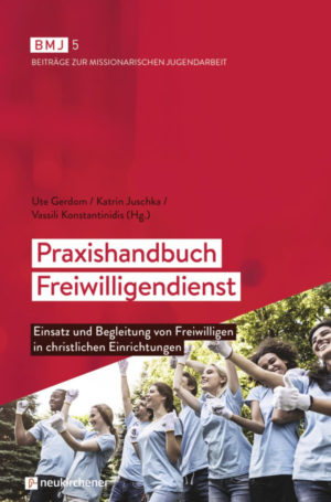Vassili Konstantinidis, Ute Gerdom, Katrin Juschka - Praxishandbuch Freiwilligendienst