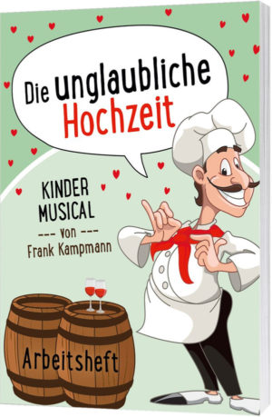 Frank Kampmann - Die unglaubliche Hochzeit (Arbeitsheft)