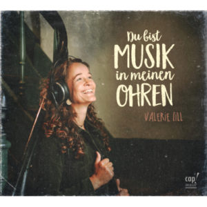 Valerie Lill - Du bist Musik in meinen Ohren