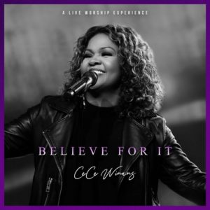 CeCe Winans - Believe For It (Live)