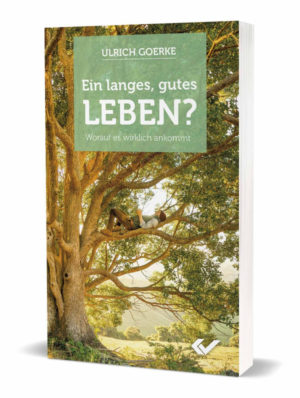 Ulrich Goerke - Ein langes, gutes Leben?