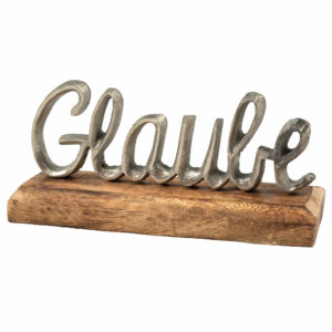 Schriftzug zum Aufstellen: Glaube