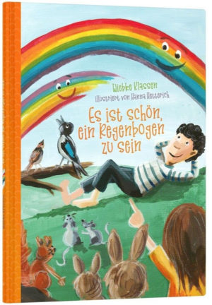 Wiebke Klassen - Es ist schön, ein Regenbogen zu sein