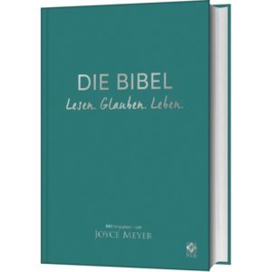 Joyce Meyer - Die Bibel. Lesen. Glauben. Leben (Lederausgabe)