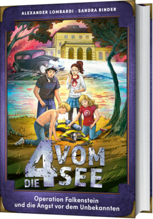 Alexander Lombardi, Sandra Binder - Die 4 vom See: Operation Falkenstein und die Angst vor dem Unbekannten (Staffel 2, Band 1)