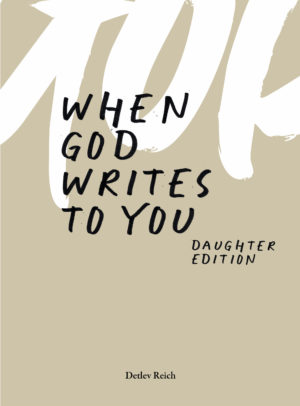 Detlev Reich - When God writes you (Daughter Edition)