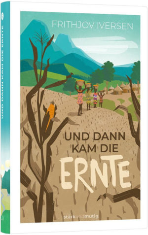 Frithjov Iversen - Und dann kam die Ernte