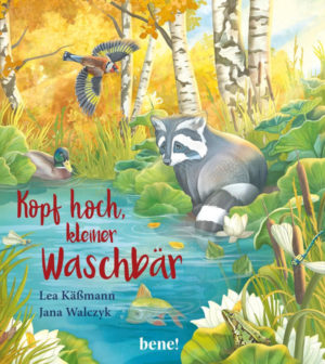 Lea Käßmann, Jana Walczyk - Kopf hoch, kleiner Waschbär