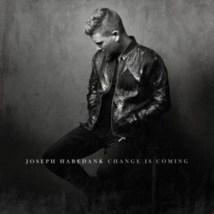 Joseph Habedank - Change Is Coming