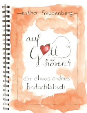 Esther Freudenberg - Auf Gott hören (Band 4)