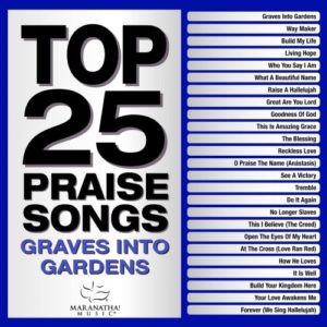 Maranatha! Music - Top 25 Praise Songs: Graves Into Gardens (2CD)