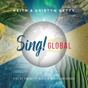 Keith & Kristyn Getty - Sing! Global: Live (2CD)