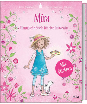 Elke Pfesdorf - Mira: Himmlische Briefe für eine Prinzessin. Mit Stickern