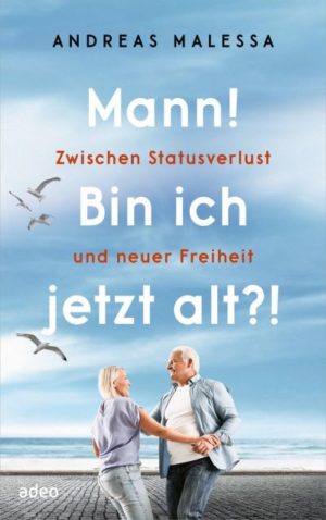 Andreas Malessa - Mann! Bin ich jetzt alt?!