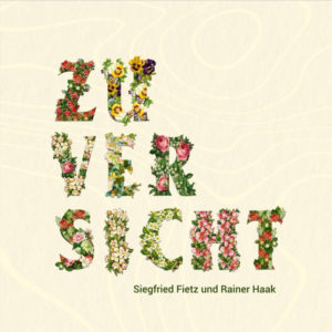 Siegfried Fietz, Rainer Haak - Zuversicht