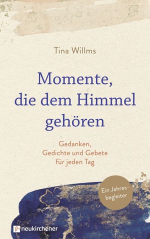 Tina Willms - Momente, die dem Himmel gehören
