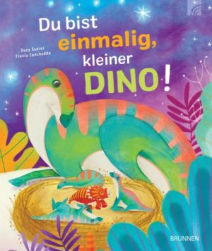 Suzy Senior, Flavia Zuncheddu - Du bist einmalig, kleiner Dino!