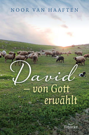 Noor van Haaften - David - von Gott erwählt