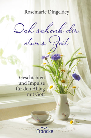 Rosemarie Dingeldey - Ich schenk dir etwas Zeit