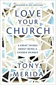 Tony Merida - Love your Church