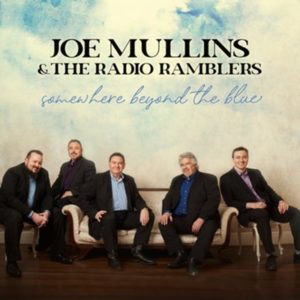 Joe Mullins & The Radio Ramblers - Somewhere Beyond the Blue