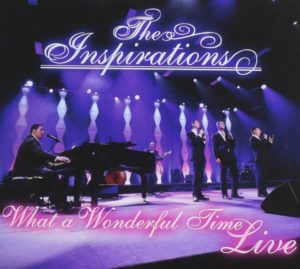 The Inspirations - What A Wonderful Time Live