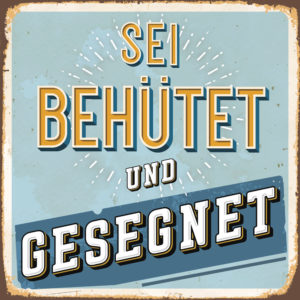 Metallschild: Sei behütet und gesegnet