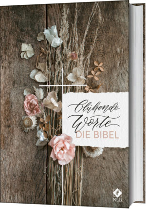 Neues Leben. Die Bibel - Blühende Worte