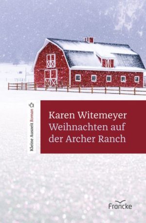 Karen Witemeyer - Weihnachten auf der Archer Ranch