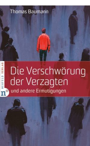 Thomas Baumannm - Die Verschwörung der Verzagten