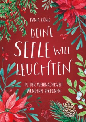 Dania König - Deine Seele will leuchten