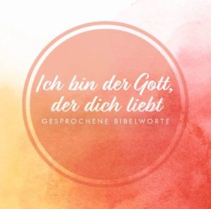 Ich bin der Gott, der dich liebt (CD)