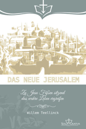 Willem Teellinck - Das neue Jerusalem