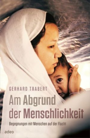 Gerhard Trabert - Am Abgrund der Menschlichkeit