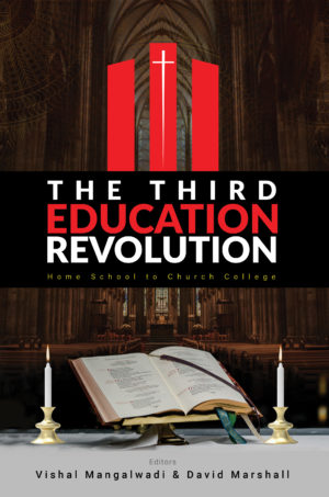 Vishal Mangalwadi, David Marshall - The Third Education Revolution
