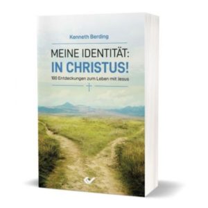 Kenneth Berding - Meine Identität: in Christus!