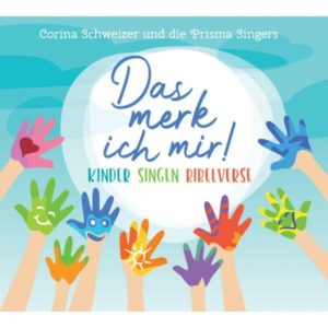 Corina Schweizer & Prisma Singers - Das merk ich mir (CD)