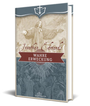 Jonathan Edwards - Wahre Erweckung